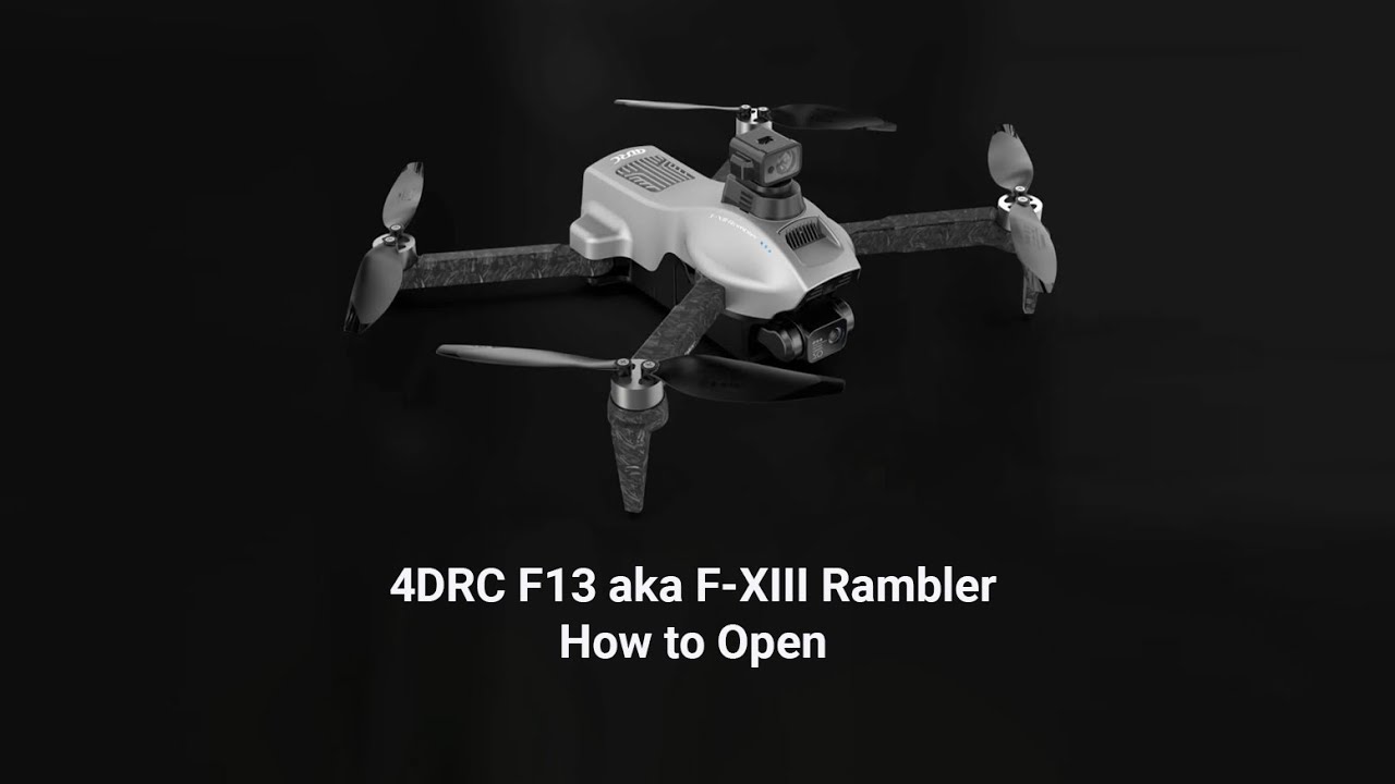 Drone 4DRC F13 aka F-XIII Rambler - How to Open